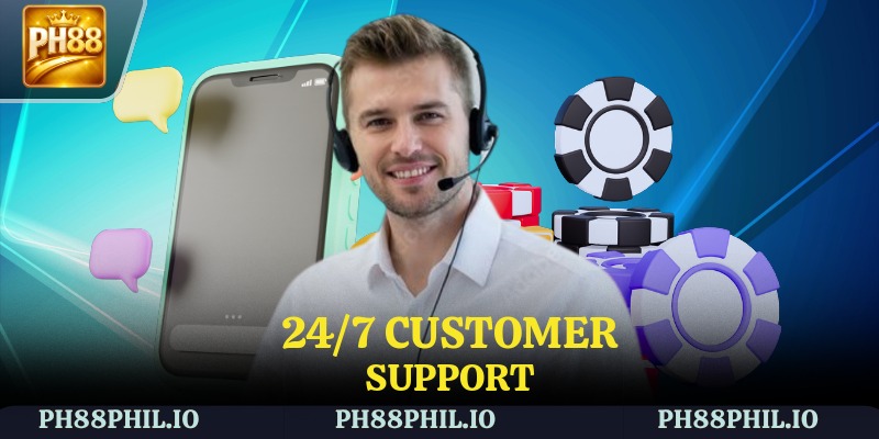 24/7 Customer Support