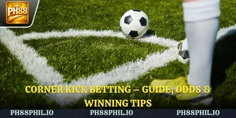 Corner Kick Betting – Guide, Odds & Winning Tips