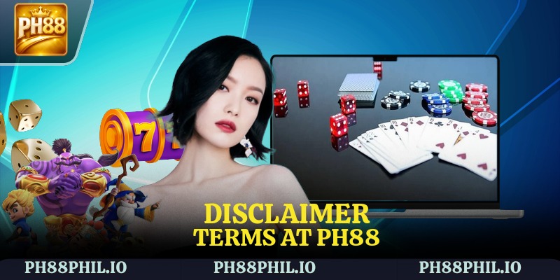 Disclaimer terms at PH88