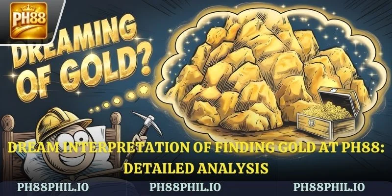 Dream interpretation of finding gold at PH88: Detailed analysis