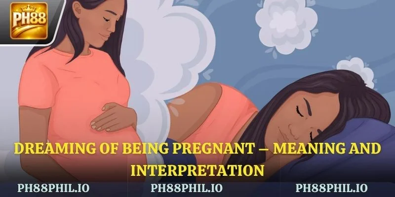 Dreaming of Being Pregnant – Meaning and Interpretation