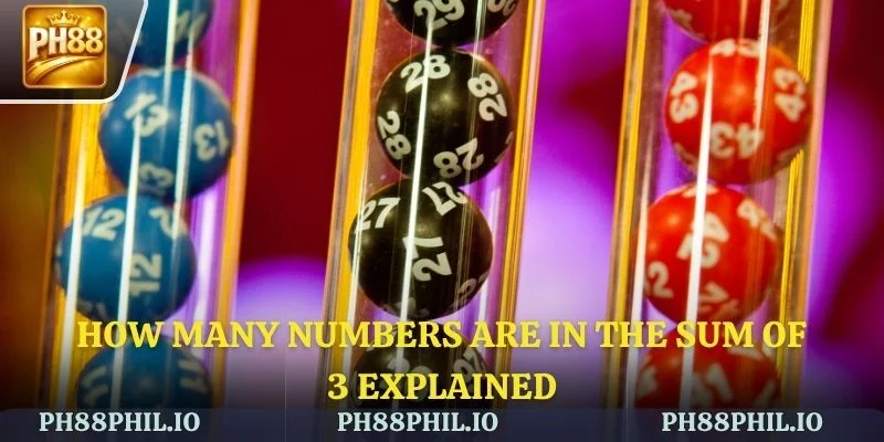 How Many Numbers Are in the Sum of 3 Explained