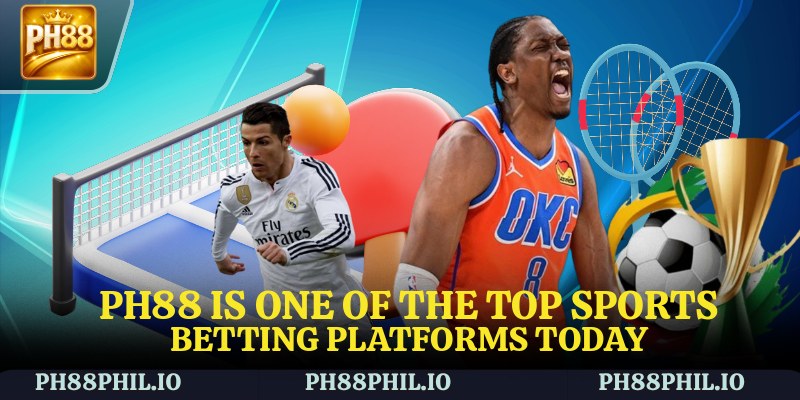 PH88 is one of the top sports betting platforms today