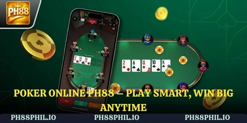 Poker PH88 – Play Smart, Win Big Anytime