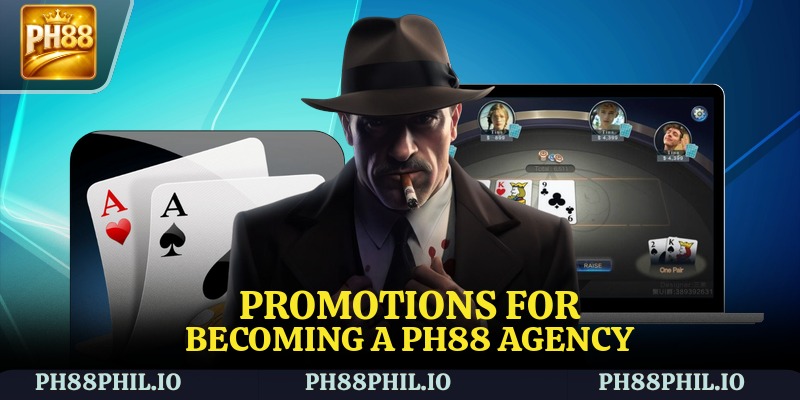 Promotions for becoming a PH88 Agency