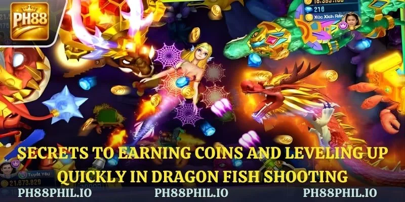 Secrets to earning coins and leveling up quickly in Dragon Fish Shooting